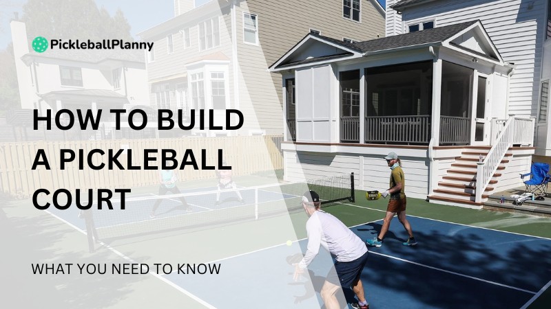 How To Build A Pickleball Court